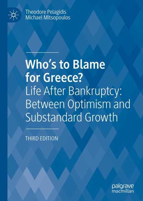 Whos to Blame for Greece?: Life After Bankruptcy: Between Optimism and Substandard Growth