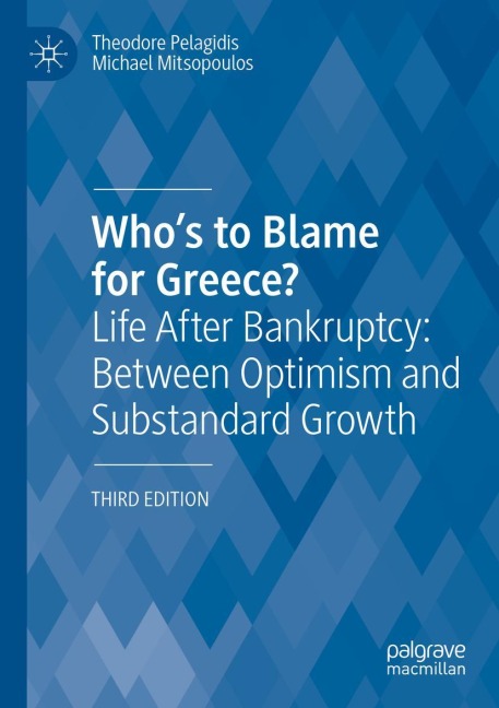 Whos to Blame for Greece?: Life After Bankruptcy: Between Optimism and Substandard Growth