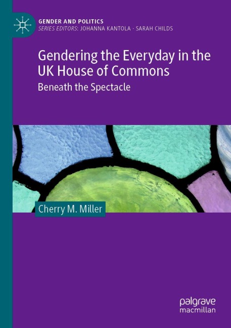 Gendering the Everyday in the UK House of Commons: Beneath the Spectacle