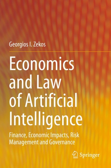 Economics and Law of Artificial Intelligence: Finance, Economic Impacts, Risk Management and Governance