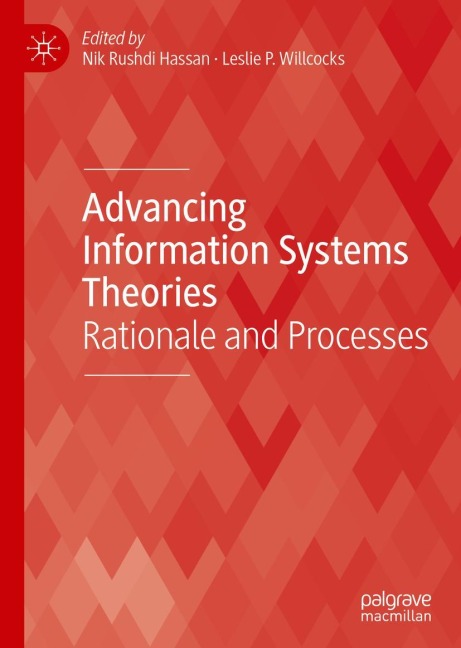 Advancing Information Systems Theories: Rationale and Processes