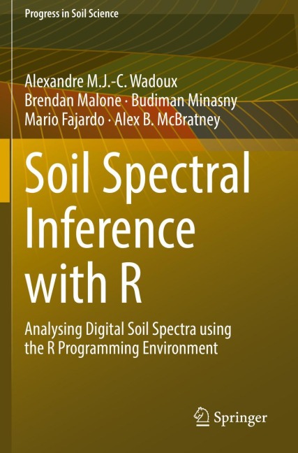 Soil Spectral Inference with R: Analysing Digital Soil Spectra using the R Programming Environment