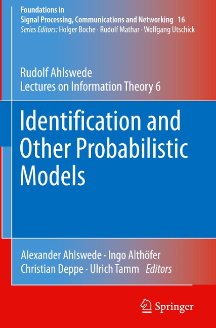 Identification and Other Probabilistic Models: Rudolf Ahlswedes Lectures on Information Theory 6