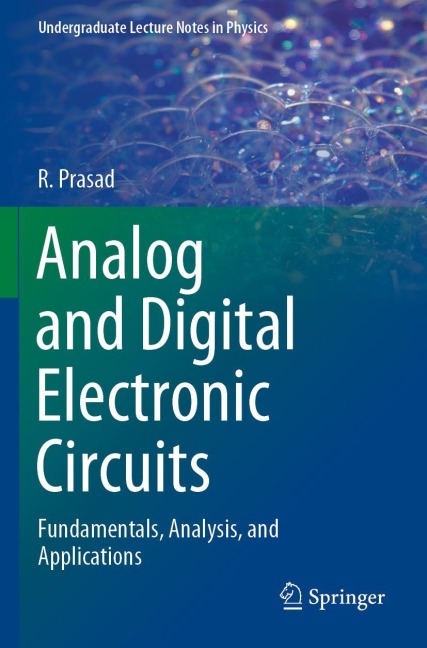 Analog and Digital Electronic Circuits: Fundamentals, Analysis, and Applications