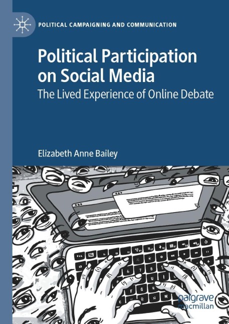Political Participation on Social Media: The Lived Experience of Online Debate