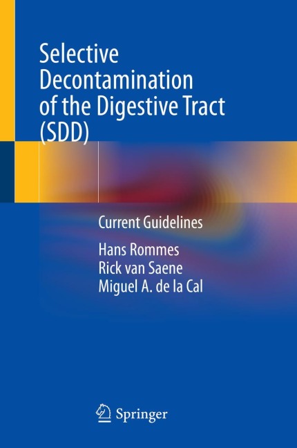 Selective Decontamination of the Digestive Tract (SDD): Current Guidelines