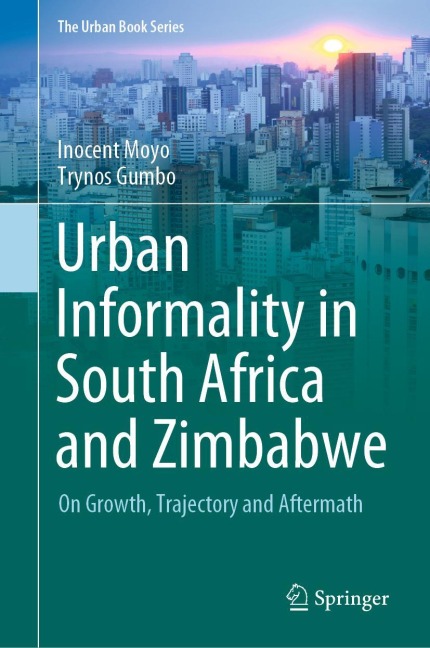 Urban Informality in South Africa and Zimbabwe: On Growth, Trajectory and Aftermath