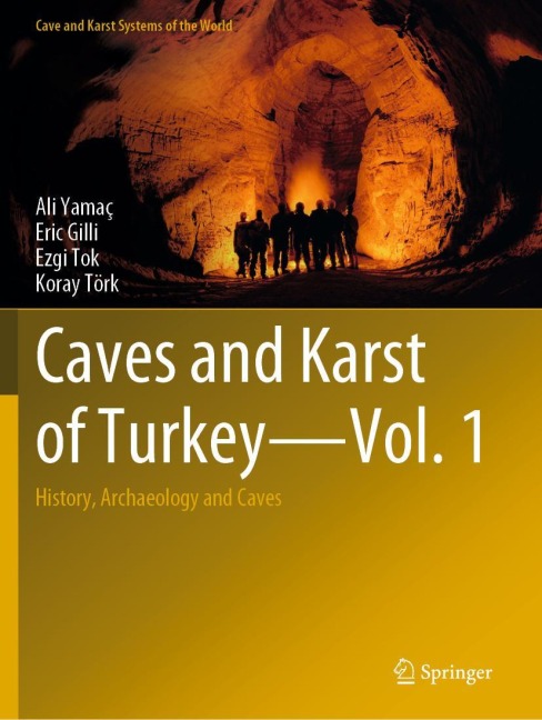 Caves and Karst of Turkey - Vol. 1: History, Archaeology and Caves