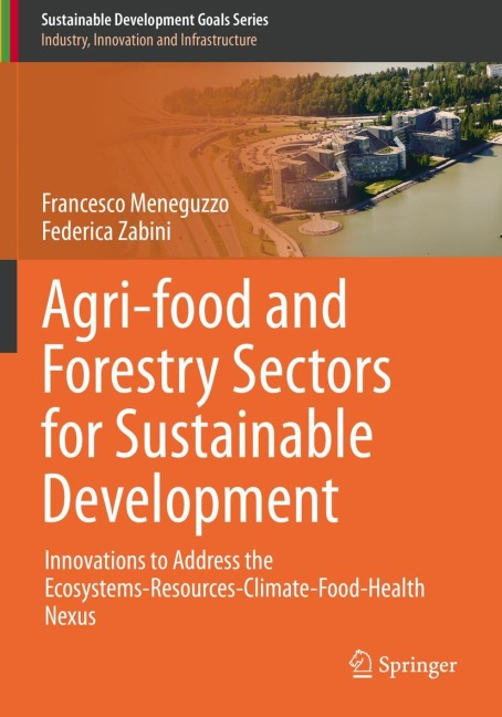 Agri-food and Forestry Sectors for Sustainable Development: Innovations to Address the Ecosystems-Resources-Climate-Food-Health Nexus