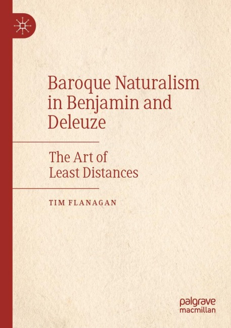 Baroque Naturalism in Benjamin and Deleuze: The Art of Least Distances
