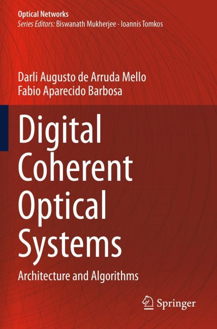 Digital Coherent Optical Systems: Architecture and Algorithms