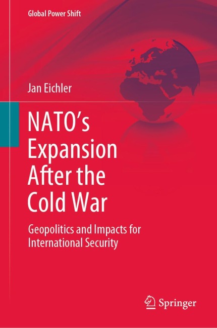 NATOs Expansion After the Cold War: Geopolitics and Impacts for International Security