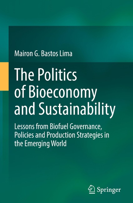 The Politics of Bioeconomy and Sustainability: Lessons from Biofuel Governance, Policies and Production Strategies in the Emerging World