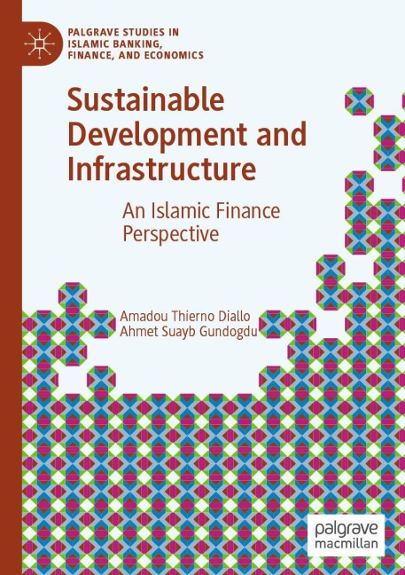 Sustainable Development and Infrastructure: An Islamic Finance Perspective