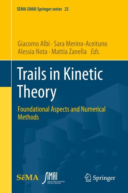 Trails in Kinetic Theory: Foundational Aspects and Numerical Methods