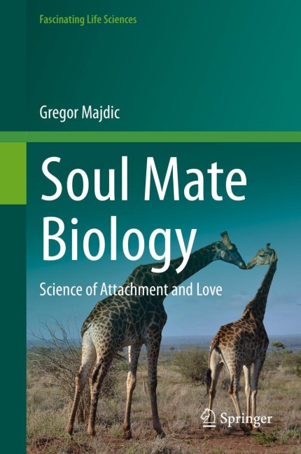 Soul Mate Biology: Science of attachment and love