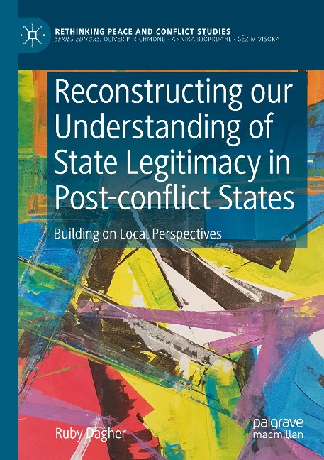 Reconstructing our Understanding of State Legitimacy in Post-conflict States: Building on Local Perspectives