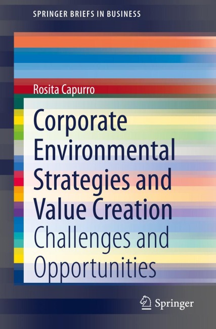 Corporate Environmental Strategies and Value Creation: Challenges and Opportunities