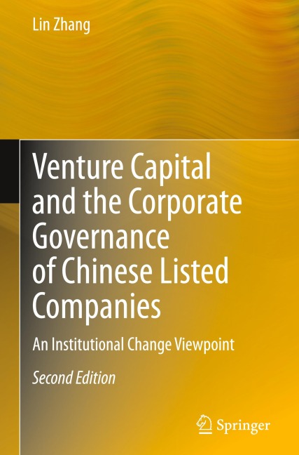 Venture Capital and the Corporate Governance of Chinese Listed Companies: An Institutional Change Viewpoint