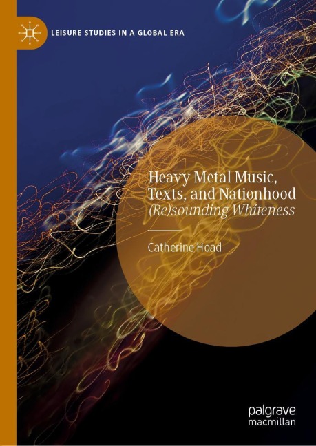 Heavy Metal Music, Texts, and Nationhood: (Re)sounding Whiteness