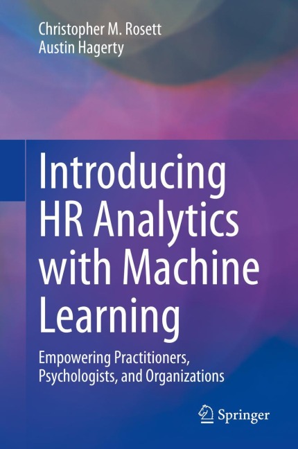 Introducing HR Analytics with Machine Learning: Empowering Practitioners, Psychologists, and Organizations