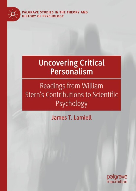 Uncovering Critical Personalism: Readings from William Sterns Contributions to Scientific Psychology