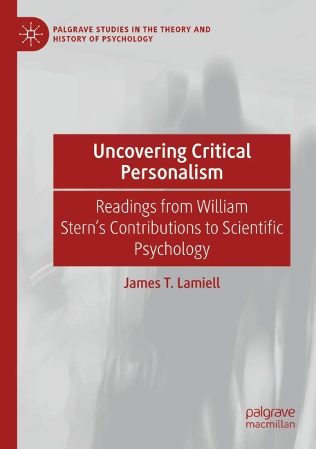 Uncovering Critical Personalism: Readings from William Sterns Contributions to Scientific Psychology