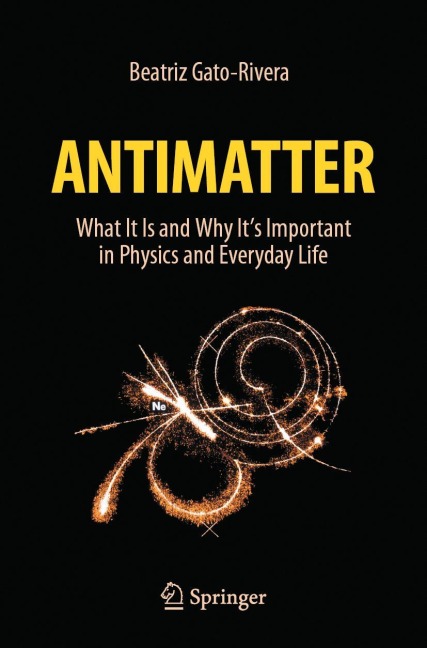Antimatter: What It Is and Why Its Important in Physics and Everyday Life