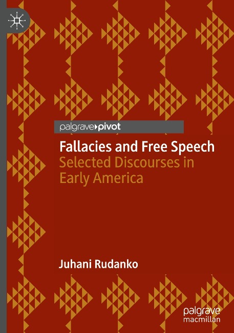 Fallacies and Free Speech: Selected Discourses in Early America