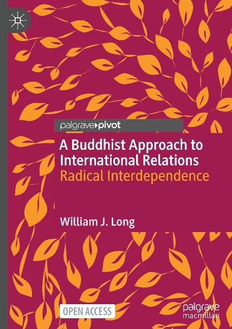 A Buddhist Approach to International Relations: Radical Interdependence