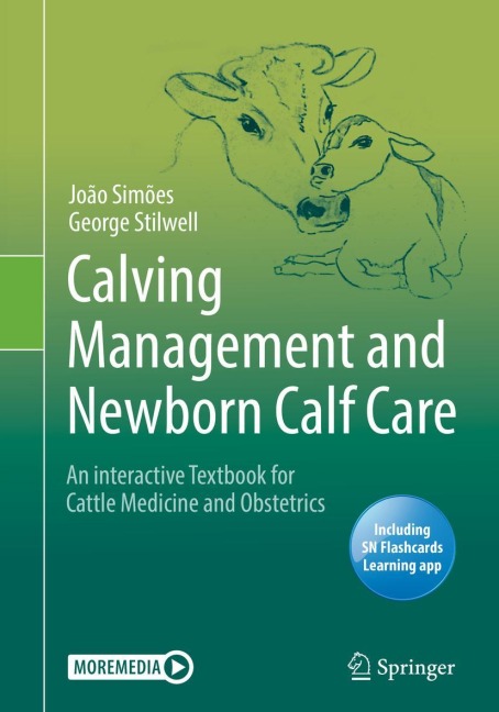 Calving Management and Newborn Calf Care: An interactive Textbook for Cattle Medicine and Obstetrics
