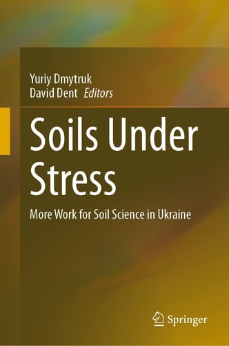 Soils Under Stress More Work for Soil Science in Ukraine