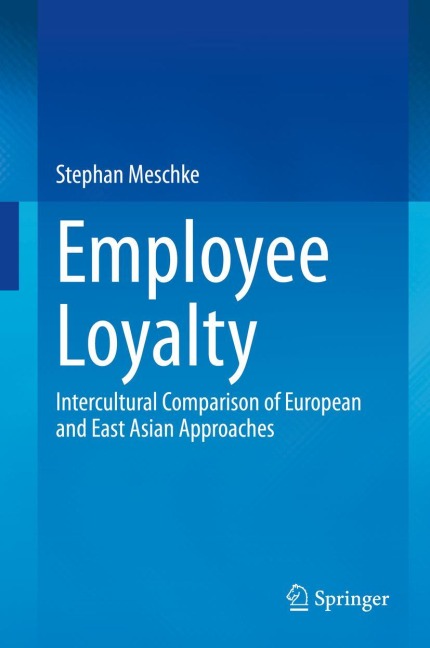 Employee Loyalty: Intercultural Comparison of European and East Asian Approaches