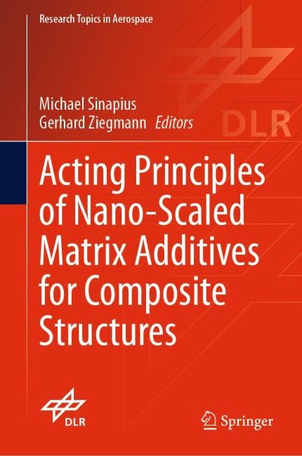Acting Principles of Nano-Scaled Matrix Additives for Composite Structures