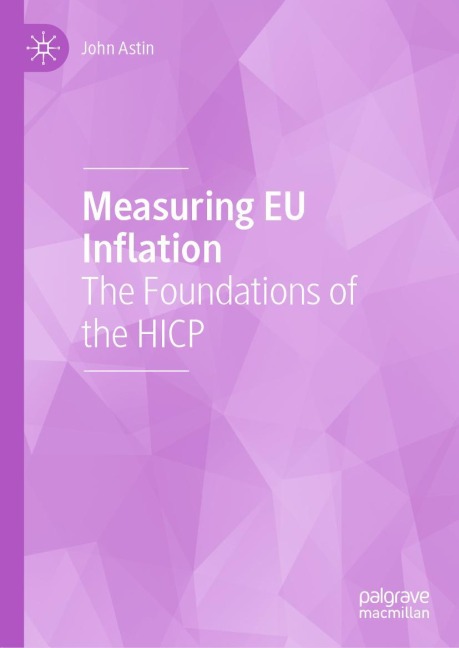 Measuring EU Inflation: The Foundations of the HICP