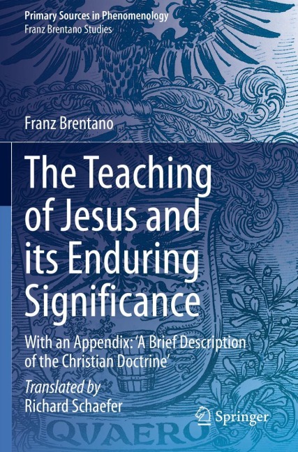 The Teaching of Jesus and its Enduring Significance: With an Appendix: 'A Brief Description of the Christian Doctrine'
