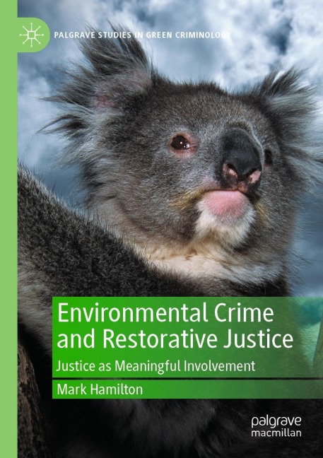 Environmental Crime and Restorative Justice: Justice as Meaningful Involvement