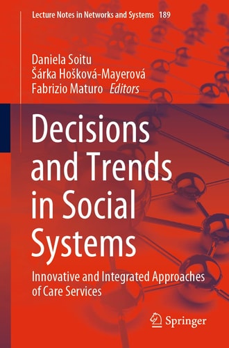 Decisions and Trends in Social Systems Innovative and Integrated Approaches of Care Services