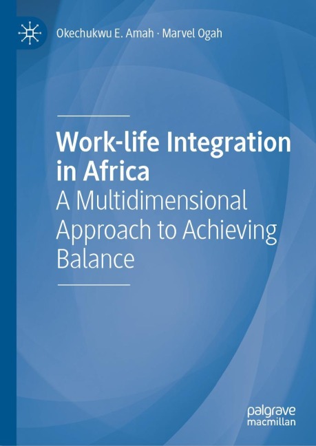 Work-life Integration in Africa: A Multidimensional Approach to Achieving Balance