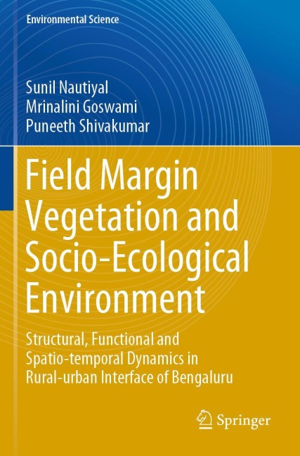 Field Margin Vegetation and Socio-Ecological Environment: Structural, Functional and Spatio-temporal Dynamics in Rural-urban Interface of Bengaluru