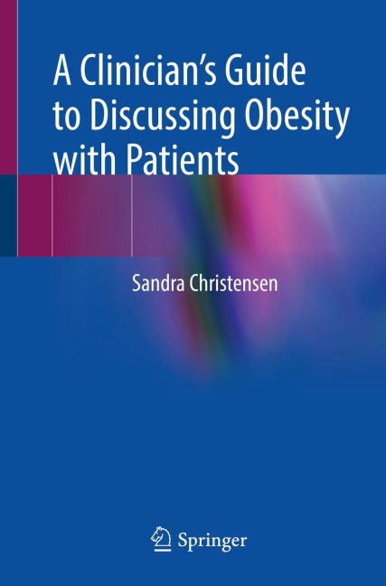 A Clinicians Guide to Discussing Obesity with Patients