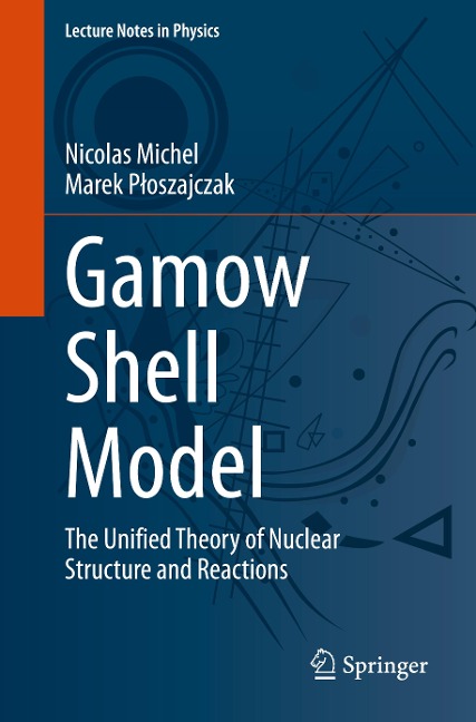 Gamow Shell Model: The Unified Theory of Nuclear Structure and Reactions