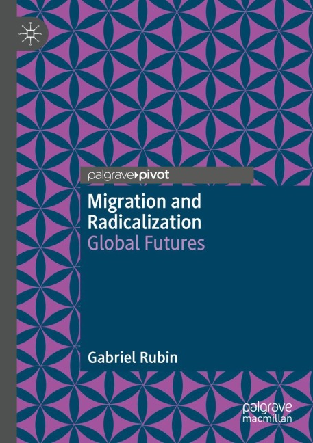 Migration and Radicalization: Global Futures