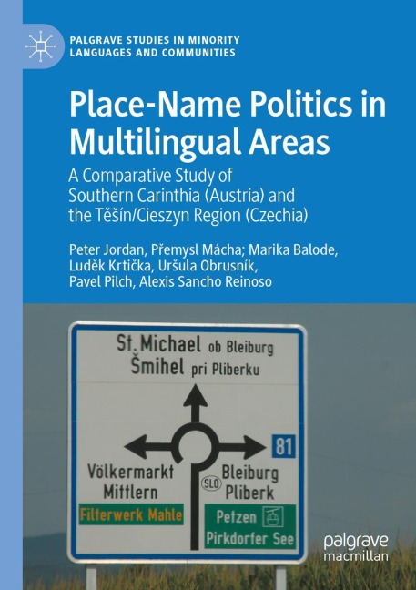 Place-Name Politics in Multilingual Areas: A Comparative Study of Southern Carinthia (Austria) and the T¿¿ín/Cieszyn Region (Czechia)
