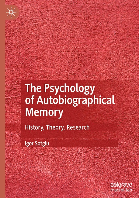 The Psychology of Autobiographical Memory: History, Theory, Research