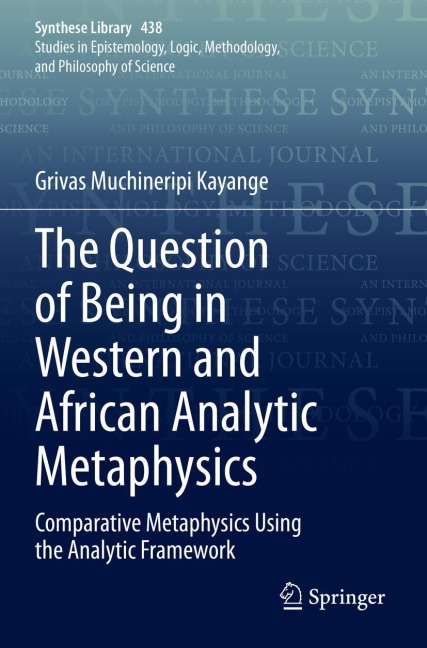 The Question of Being in Western and African Analytic Metaphysics: Comparative Metaphysics Using the Analytic Framework