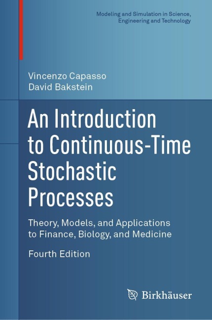 An Introduction to Continuous-Time Stochastic Processes: Theory, Models, and Applications to Finance, Biology, and Medicine