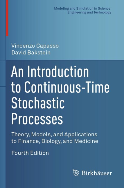 An Introduction to Continuous-Time Stochastic Processes: Theory, Models, and Applications to Finance, Biology, and Medicine