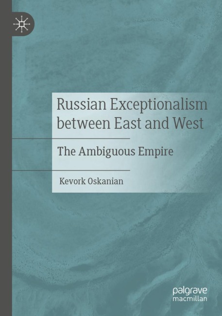 Russian Exceptionalism between East and West: The Ambiguous Empire