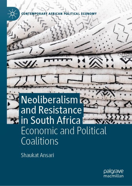 Neoliberalism and Resistance in South Africa: Economic and Political Coalitions